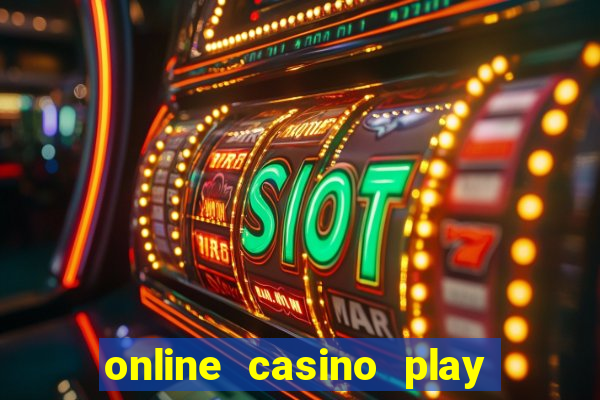 online casino play with real money