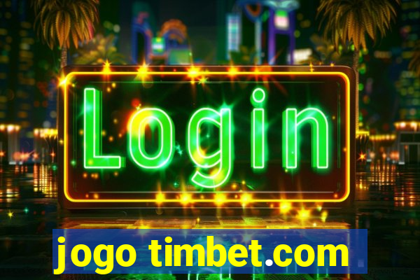 jogo timbet.com