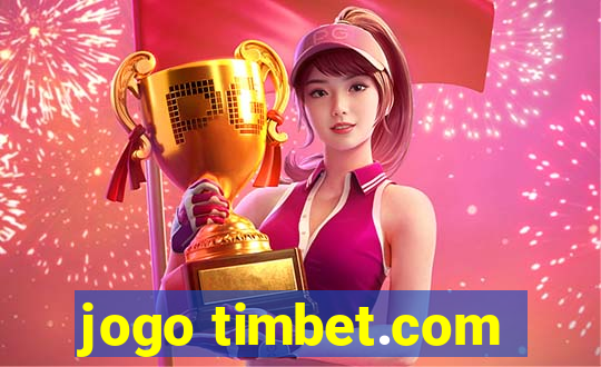 jogo timbet.com