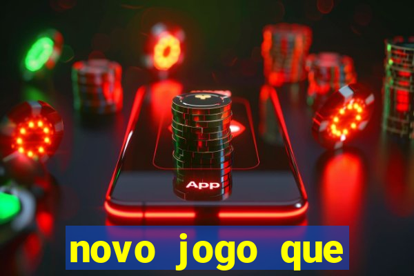 novo jogo que ganha dinheiro