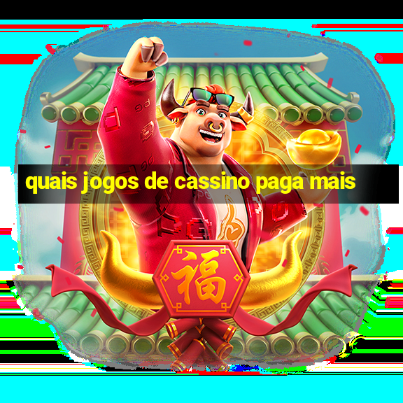 quais jogos de cassino paga mais