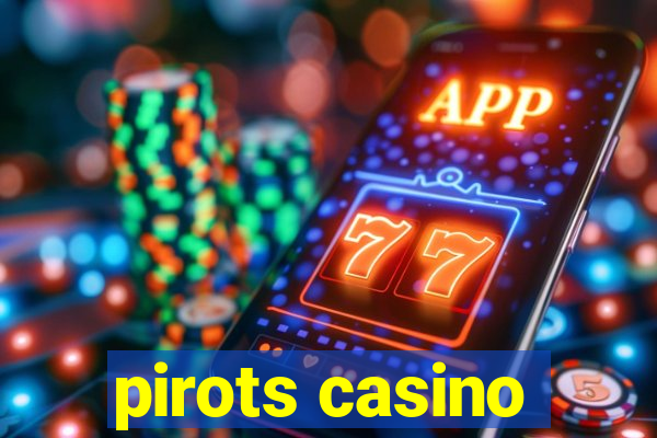 pirots casino