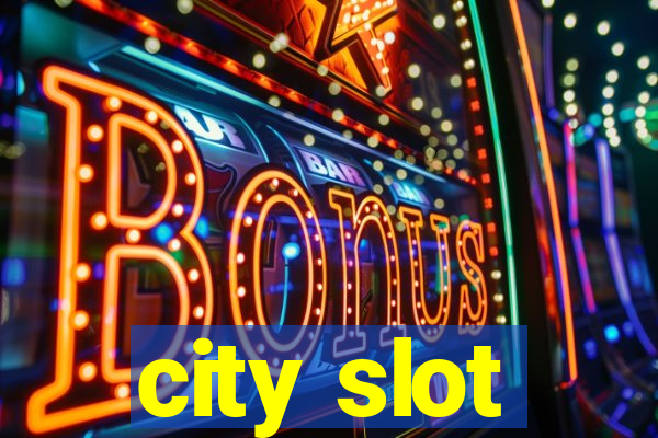 city slot