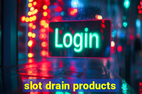 slot drain products