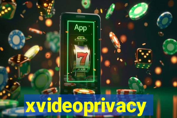 xvideoprivacy