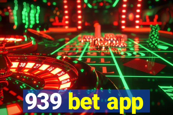 939 bet app