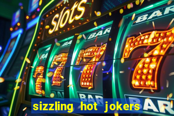 sizzling hot jokers daily jackpot slot