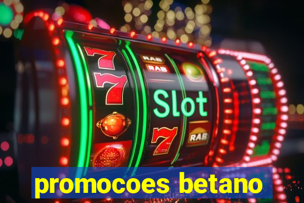 promocoes betano