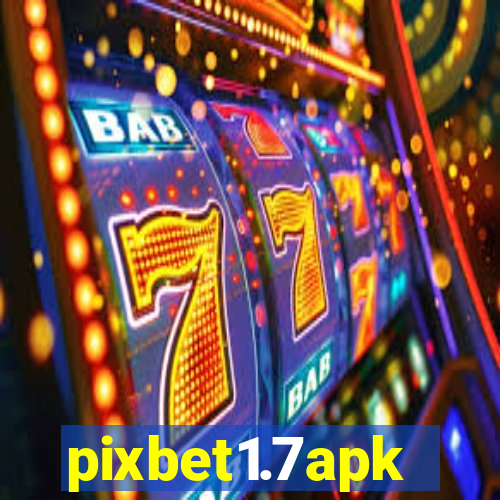 pixbet1.7apk