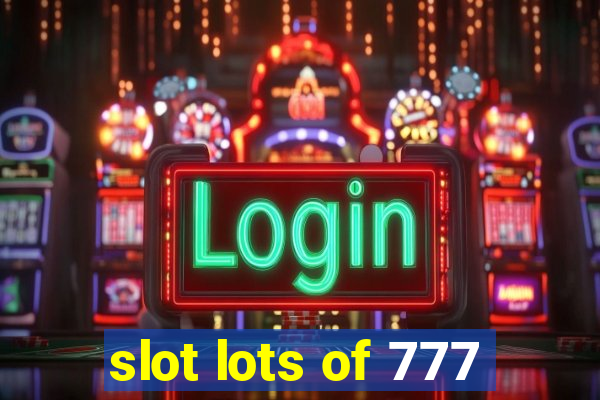 slot lots of 777