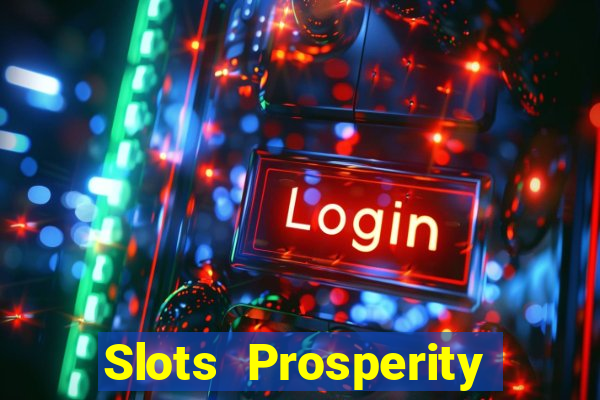 Slots Prosperity Jogo Cassino