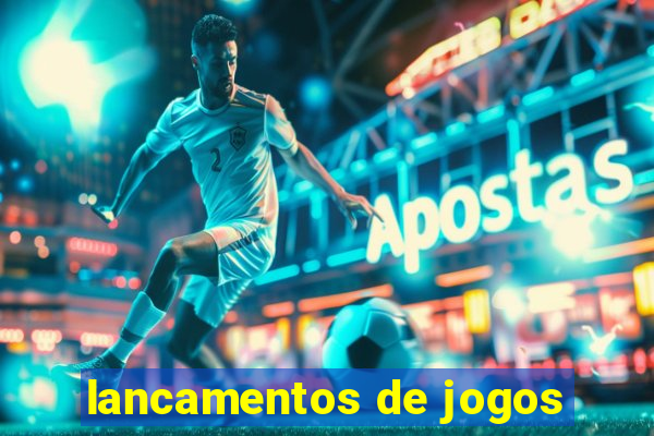 lancamentos de jogos