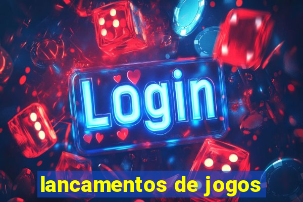 lancamentos de jogos