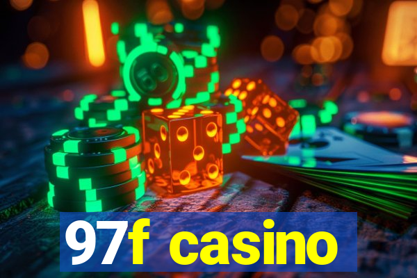 97f casino