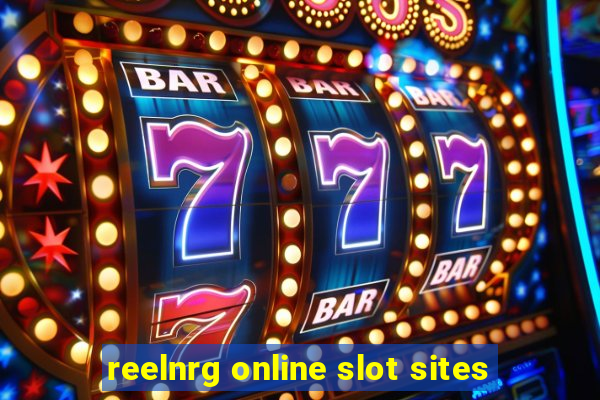 reelnrg online slot sites