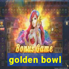 golden bowl