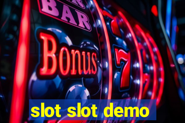 slot slot demo