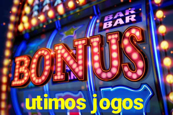 utimos jogos