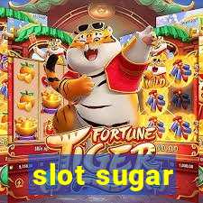 slot sugar