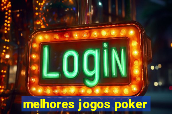 melhores jogos poker