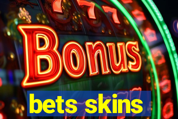 bets skins