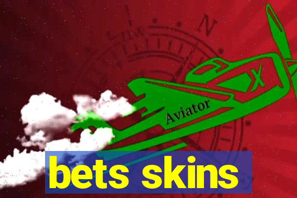 bets skins