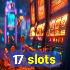 17 slots