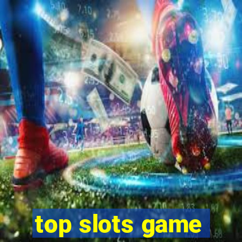 top slots game