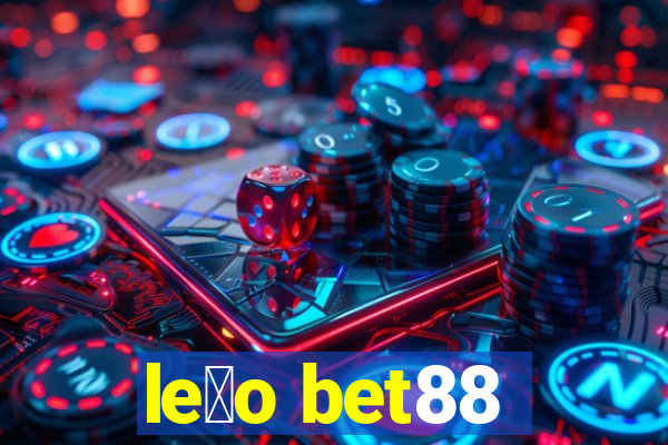 le茫o bet88