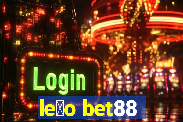 le茫o bet88