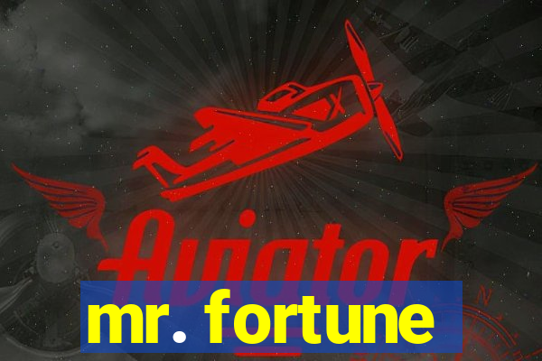 mr. fortune