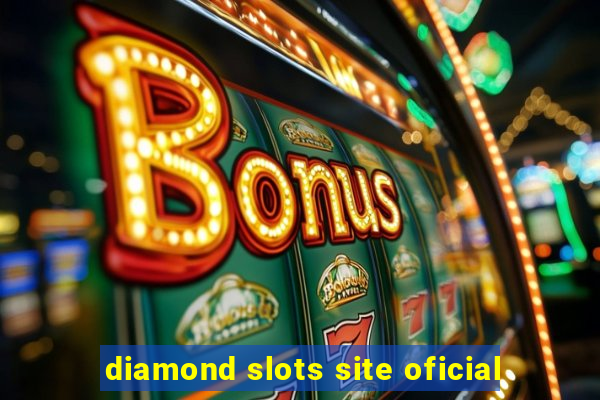 diamond slots site oficial