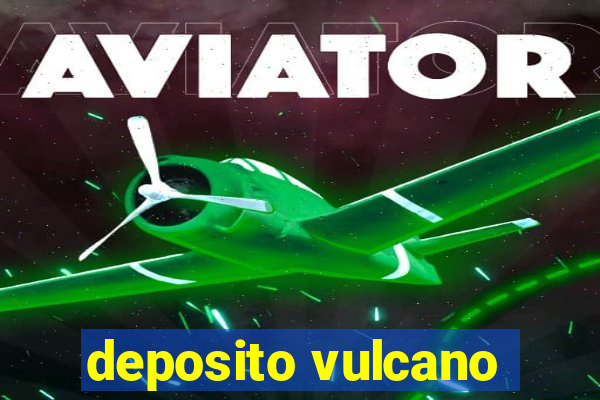 deposito vulcano