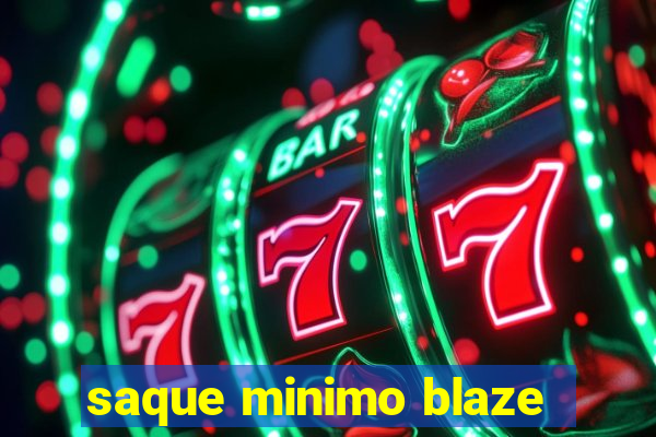 saque minimo blaze