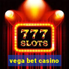 vega bet casino