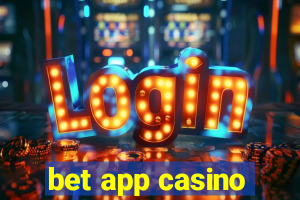 bet app casino