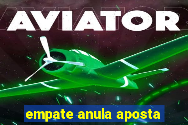 empate anula aposta