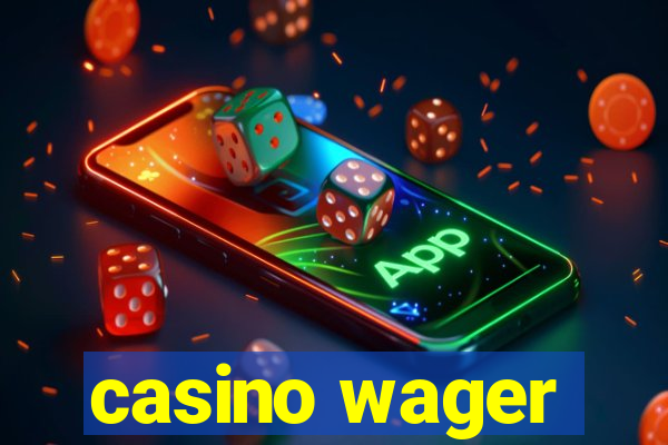 casino wager