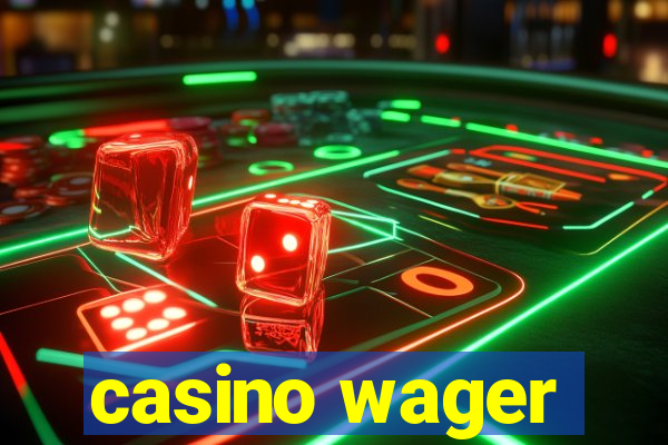 casino wager