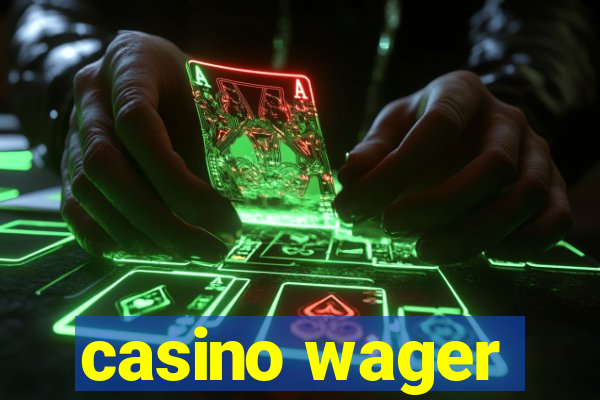 casino wager