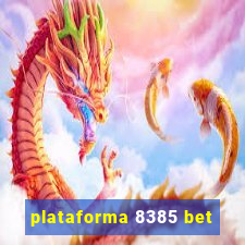 plataforma 8385 bet