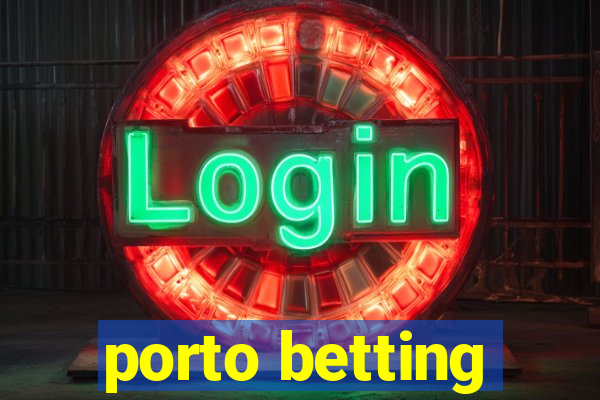 porto betting