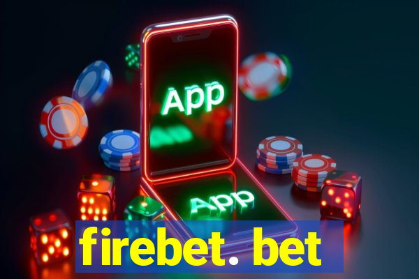 firebet. bet