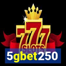 5gbet250