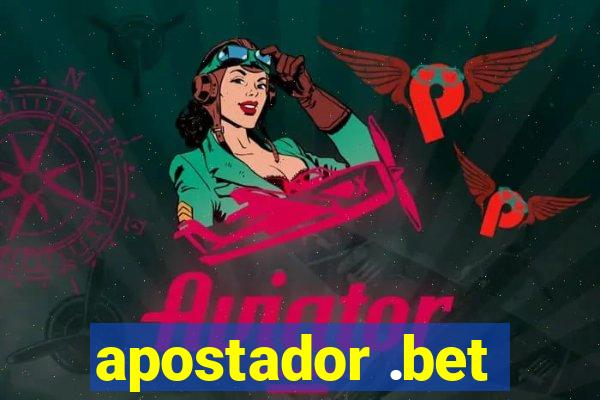 apostador .bet