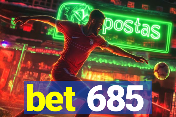 bet 685