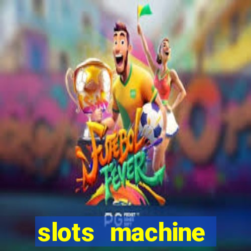 slots machine gratis casino