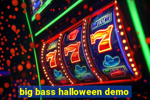 big bass halloween demo