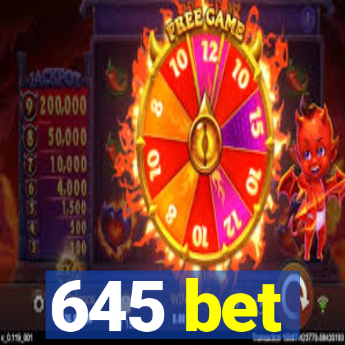 645 bet