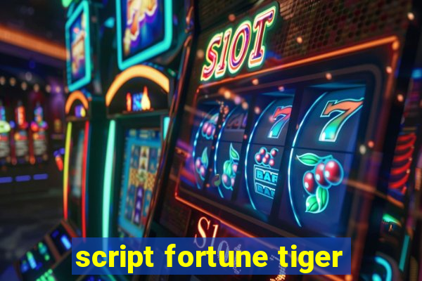 script fortune tiger